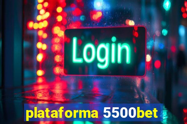 plataforma 5500bet